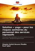 Cover: Solution yoga pour les risques sanitaires du personnel des services repressifs - Editions Notre Savoir