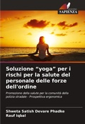 Cover: Soluzione "yoga" per i rischi per la salute del personale delle forze dell'ordine - Edizioni Sapienza