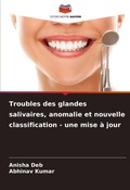 Cover: Troubles des glandes salivaires, anomalie et nouvelle classification - une mise a jour - Editions Notre Savoir