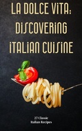 Bild: La Dolce Vita: Discovering Italian Cuisine - Nabil Kourani