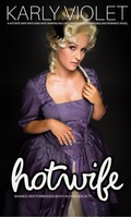 Cover: Hotwife Shares Her Forbidden Body In High Society - A Hotwife Wife Watching Wife Sharing Multiple Partner Victorian England Romance Novel (Hotwife Victorian England Romance) - Karly Violet