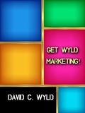 Cover: Get Wyld Marketing! - Sydney Gap Press