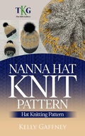 Cover: Nanna Hat Knit Pattern (Aran Knit Patterns) - Kelly Gaffney
