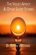 Cover: The Violet Affect and Other Stories - BRYAN WILLIAMS