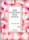 Cover: Der Schl&uuml;ssel zum Gl&uuml;ck liegt in dir selbst - Coppenrath