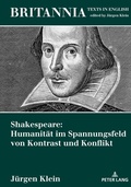 Cover: Shakespeare: Humanit&auml;t im Spannungsfeld von Kontrast und Konflikt - Peter Lang Verlag
