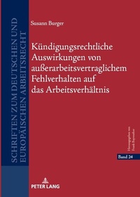 Abbildung von: Kündigungsrechtliche Auswirkungen von außerarbeitsvertraglichem Fehlverhalten auf das Arbeitsverhältnis - Peter Lang Verlag