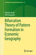 Cover: Bifurcation Theory of Pattern Formation in Economic Geography - Springer