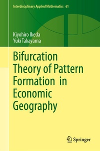 Enlarge image Cover: Bifurcation Theory of Pattern Formation in Economic Geography - Springer