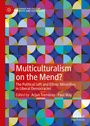 Cover: Multiculturalism on the Mend? - Palgrave Macmillan