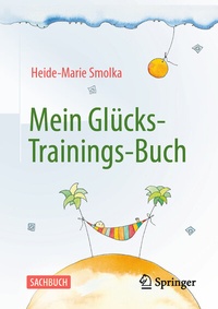 Abbildung von: Mein Glücks-Trainings-Buch - Springer