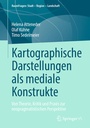 Bild: Kartographische Darstellungen als mediale Konstrukte - Springer VS