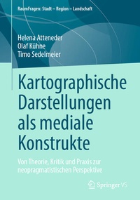 Bild vergrößern Bild: Kartographische Darstellungen als mediale Konstrukte - Springer VS