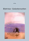 Cover: Blattrisse - Gedankennarben - BoD - Books on Demand
