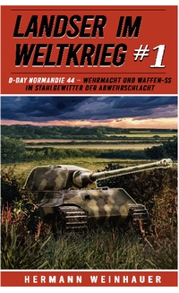 Abbildung von: Landser im Weltkrieg 1: D Day Normandie 44 - EK-2 Publishing