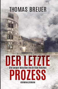 Abbildung von: Der letzte Prozess - Die langen Schatten des Dritten Reiches - EK-2 Publishing