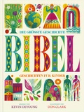 Cover: Die gr&ouml;&szlig;te Geschichte - KINDERBIBEL - Verbum Medien