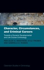 Cover: Character, Circumstances, and Criminal Careers - OUP eBook