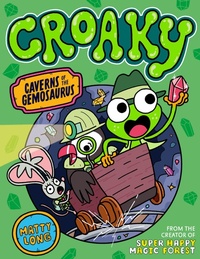 Abbildung von: Croaky: Caverns of the Gemosaurus - Oxford University Press