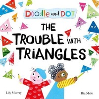 Enlarge image Cover: Doodle and Dot: The Trouble With Triangles - Oxford University Press