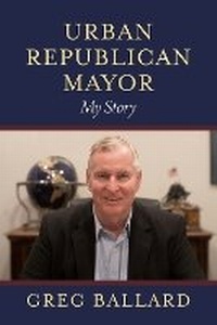 Abbildung von: Urban Republican Mayor - Indiana University Press