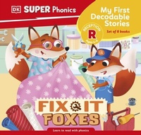 Abbildung von: DK Super Phonics My First Decodable Stories Fix-It Foxes - DK Children