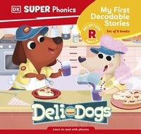 Abbildung von: DK Super Phonics My First Decodable Stories Deli Dogs - DK Children