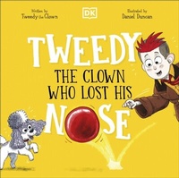 Abbildung von: Tweedy: The Clown Who Lost His Nose - DK Children
