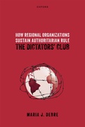 Abbildung von: How Regional Organizations Sustain Authoritarian Rule - Oxford University Press