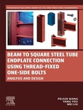 Cover: Beam to Square Steel Tube Endplate Connection Using Thread-Fixed One-Side Bolts - Woodhead Publishing