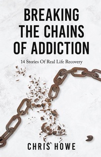 Enlarge image Cover: Breaking The Chains Of Addiction - FriesenPress
