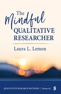 Cover: The Mindful Qualitative Researcher - SAGE Publications Inc