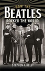 Cover: How The Beatles Rocked The World - Pen & Sword