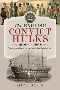 Bild: English Convict Hulks 1600s - 1868 - Pen & Sword