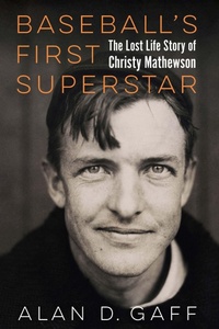 Enlarge image Cover: Baseball's First Superstar - University of Nebraska Press