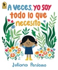 Cover: A veces, yo soy todo lo que necesito - Candlewick Press,U.S.