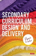 Cover: Secondary Curriculum Design and Delivery - SAGE Publications Ltd