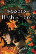 Cover: Seasons of Flesh and Flame - Bloomsbury YA