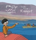 Cover: I Love to Live in Kinngait - Inhabit Education Books Inc.