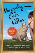 Cover: Happily Ever After--A Reality Check - www.infiniteUcoaching.com