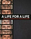 Cover: A Life for a Life: The World's Most Evil Serial Killers - Sparkpool