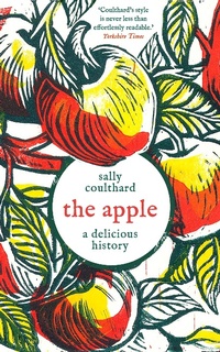 Abbildung von: The Apple: A Delicious History - Head of Zeus --  an AdAstra Book