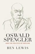 Cover: Oswald Spengler and the Politics of Decline - Berghahn Books