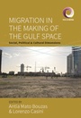 Cover: Migration in the Making of the Gulf Space - Berghahn Books
