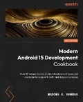 Cover: Modern Android 15 Development Cookbook - Packt Publishing
