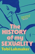 Cover: The History of My Sexuality - Granta Books