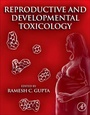 Cover: Reproductive and Developmental Toxicology - Academic Press