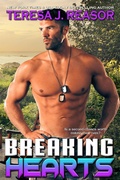 Cover: Breaking Hearts (SEAL Team Heartbreakers) - Teresa J. Reasor