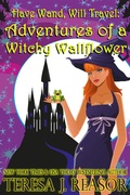 Cover: Adventures of a Witchy Wallflower - Teresa J. Reasor
