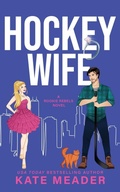 Cover: Hockey Wife (A Rookie Rebels Novel) - Kate Meader LLC